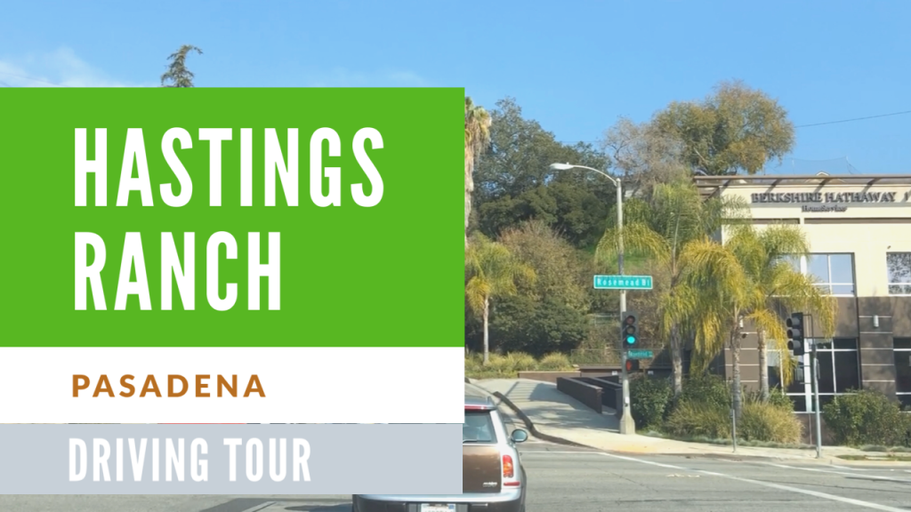 Hastings Ranch Pasadena driving tour