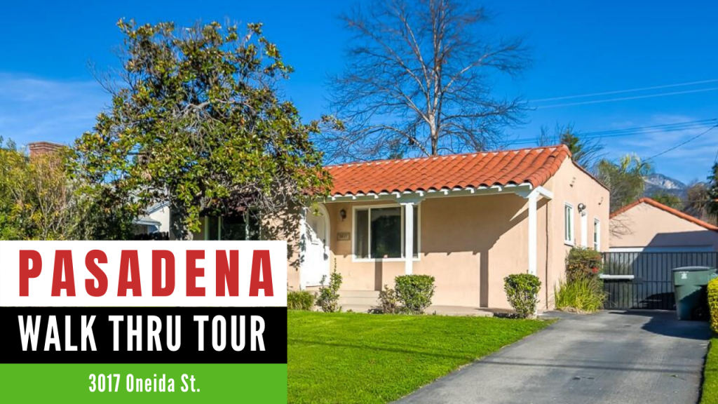 Pasadena Real Estate 3017 Oneida St Video Walk Through